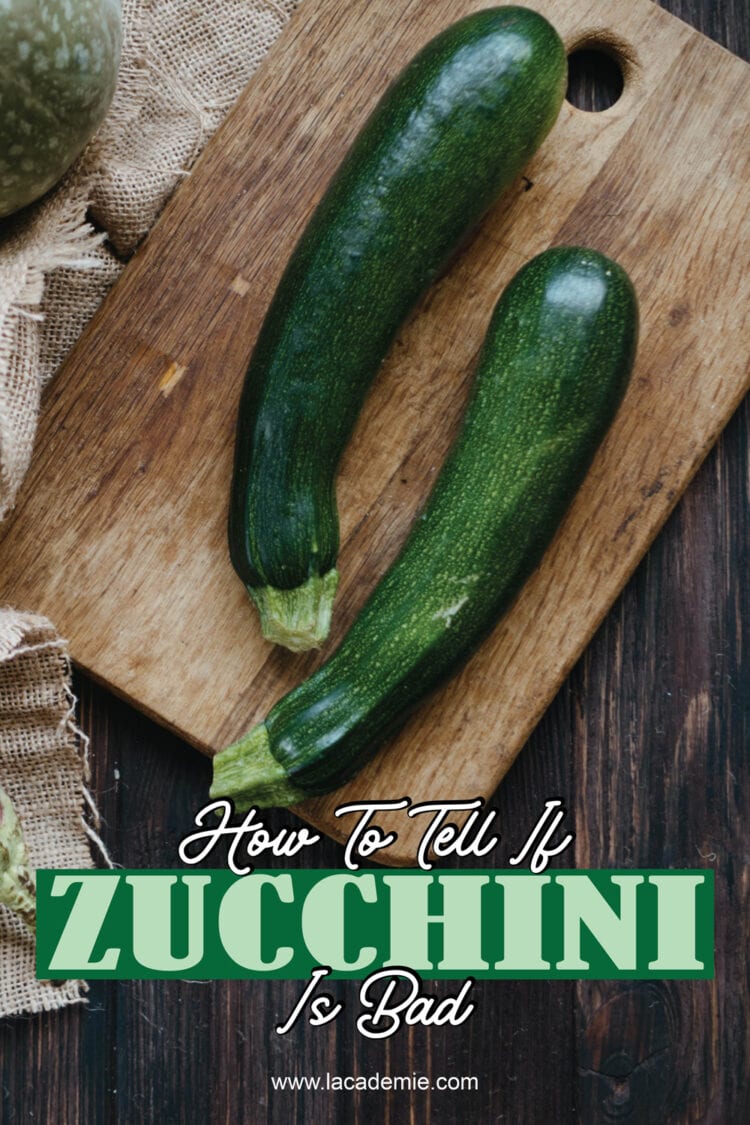 How To Tell If Zucchini Is Bad Advanced Tips 2023