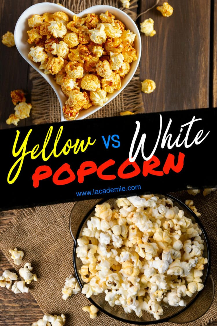 Yellow Vs White Popcorn Notable Differences You Need To Know 2024