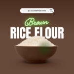 Must Know Brown Rice Flour Substitutes In Your Pantry