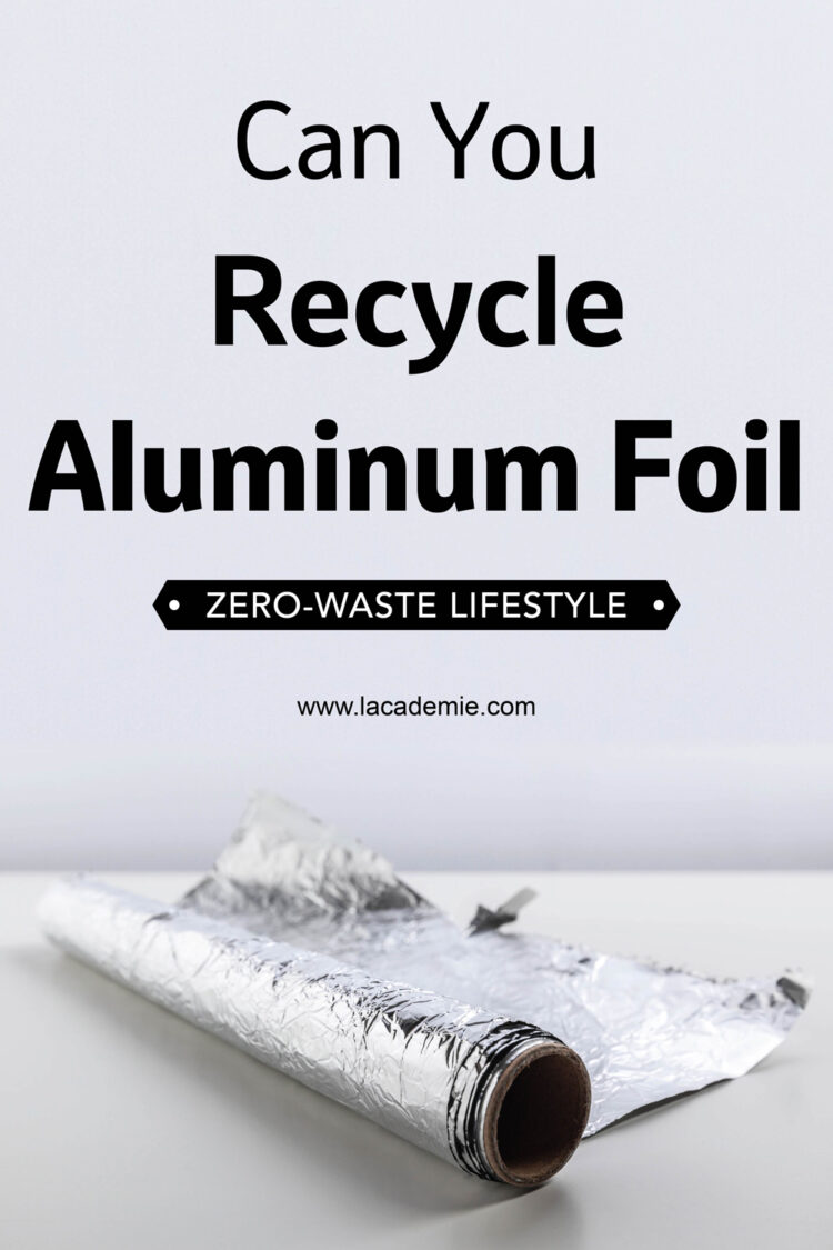 Can You Recycle Aluminum Foil? Tips for a ZeroWaste Life 2024