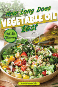 How Long Does Vegetable Oil Last? Shelf Life Discovery 2023