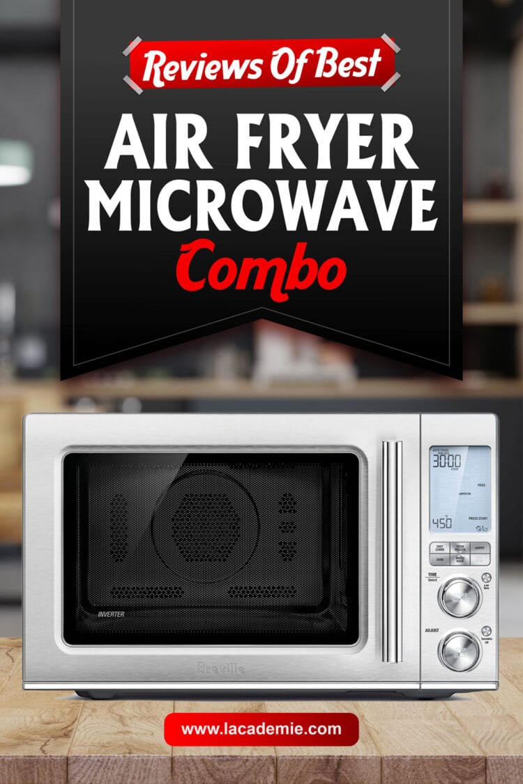 Best Air Fryer Microwave Combos: Top 10 Reviews 2024